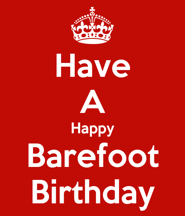 HaveAHappyBarefootBirthday.png