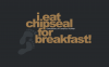 i eat chipseal for breakfast.png